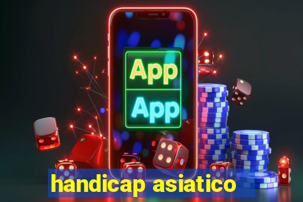 handicap asiatico - 3.5